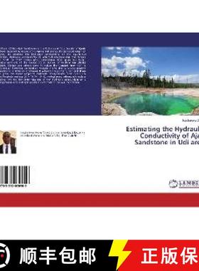 预订 Estimating the Hydraulic Conductivity of Ajali Sandstone in Udi area [9783330030909]
