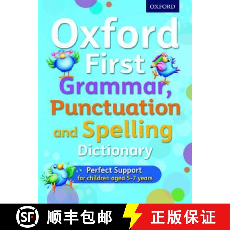 【2-3周达】Oxford First Grammar, Punctuation and Spelling Dictionary: Ideal first literacy support fo... [9780192745699]