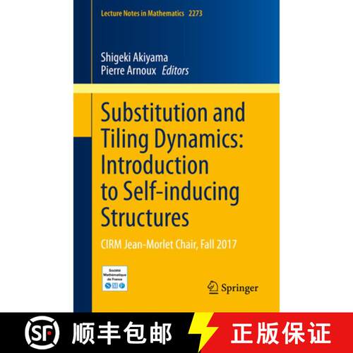 【3-4周达】Substitution and Tiling Dynamics: Introduction to Self-inducing Structures : CIRM Jean-Mor... [9783030576653]