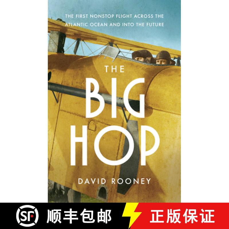 【2-3周达】Big Hop - The First Non-stop Flight Across the Atlantic Ocean and Into the Future: The Fir... [9781324050964]
