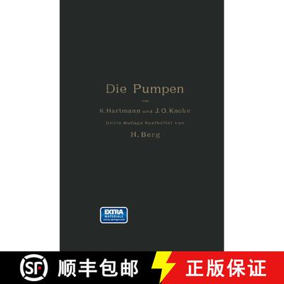 【3-4周达】Die Pumpen: Berechnung Und Ausfuhrung Der Fur Die Foerderung Von Flussigkeiten Gebrauchlic... [9783662408421]