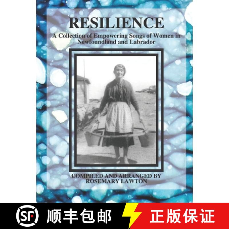 【2-3周达】Resilience: A Collection of Empowering Songs of Women in Newfoundland and Labrador [9781775356721]