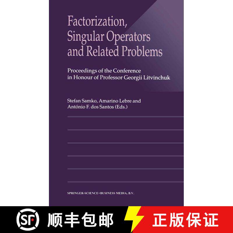 【3-4周达】Factorization, Singular Operators and Related Problems [9789048163335]