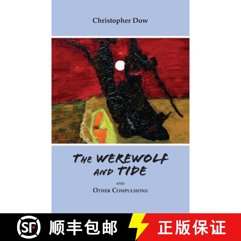 【2-3周达】The Werewolf and Tide: and Other Compulsions [9780985147723]
