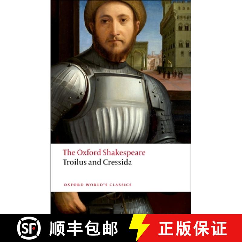 【3-4周达】牛津莎士比亚：特洛伊罗斯与克瑞西达 Troilus and Cressida: The Oxford Shakespeare [9780199536535]