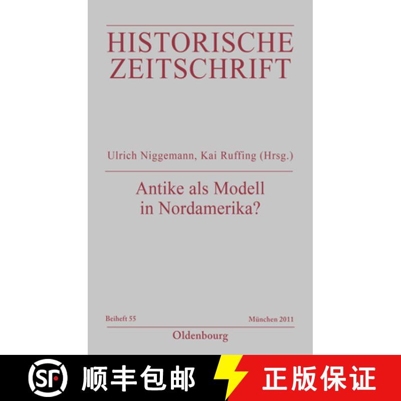 【4周达】Antike als Modell in Nordamerika?：Konstruktion und Verargumentierung, 1763-1809 [9783486705836]