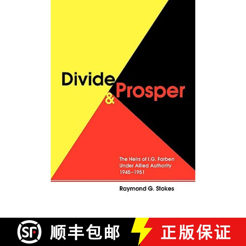【2-3周达】Divide and Prosper: The Heirs of I. G. Farben Under Allied Authority 1945-1951 [9781906600150]