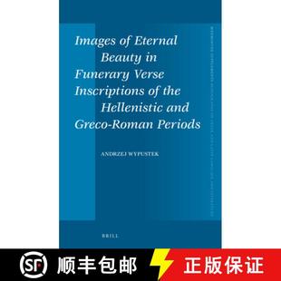 Beauty and Eternal Images Greco Hellenistic Funerary Roman... Inscriptions the 4周达 9789004233188 Verse