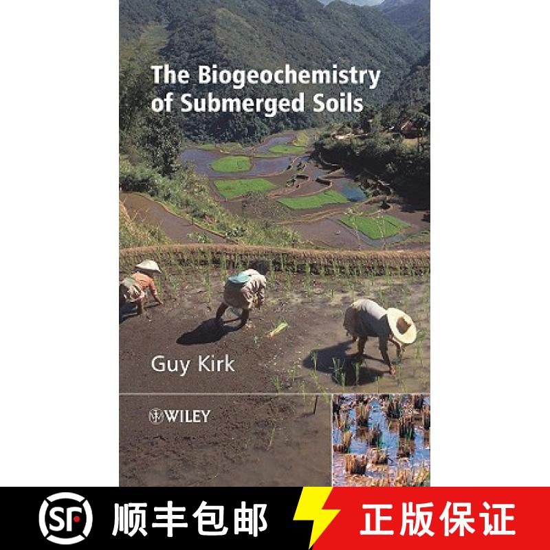 【3-4周达】The Biogeochemistry Of Submerged Soils [Wiley化学化工] [9780470863015]