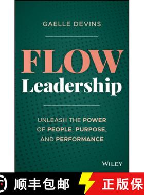 【3-4周达】Flow Leadership: Unleash the Power of People, Purpose, and Performance [9781394344864]