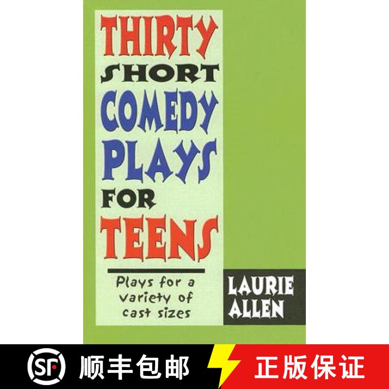 【3-4周达】Thirty Short Comedy Plays for Teens: Plays For a Variety of Cast Sizes [9781566081436]