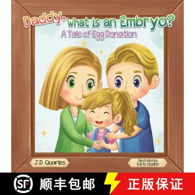 【3-4周达】Daddy, What Is An Embryo: A Tale of Egg Donation [9780578960371]