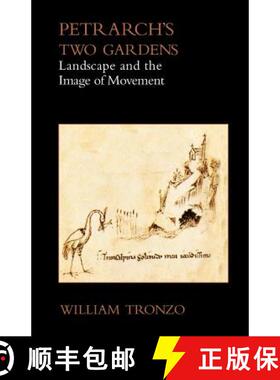 【3-4周达】Petrarch's Two Gardens: Landscape and the Image of Movement [9781599102726]