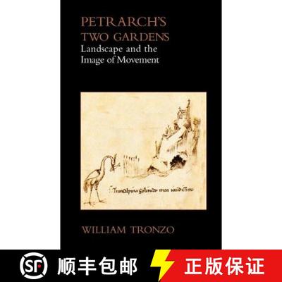 【3-4周达】Petrarch's Two Gardens: Landscape and the Image of Movement [9781599102726]