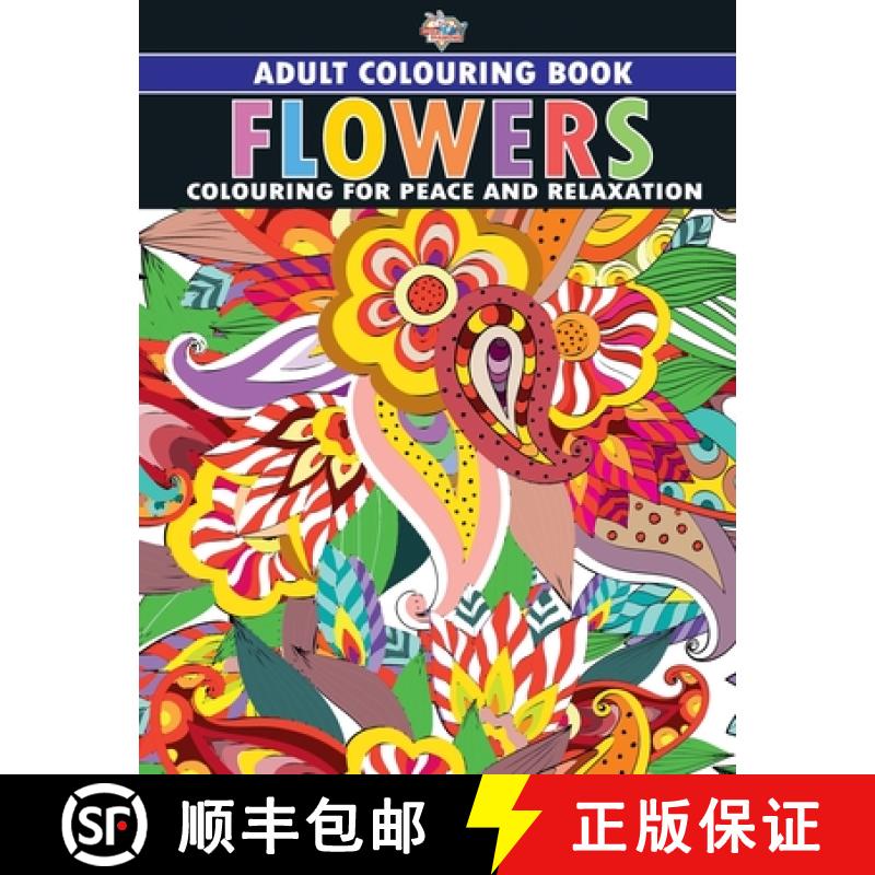 【2-3周达】Flowers : Colouring Book for Adults (Colouring for Peace and Relaxation) [9789357186490]