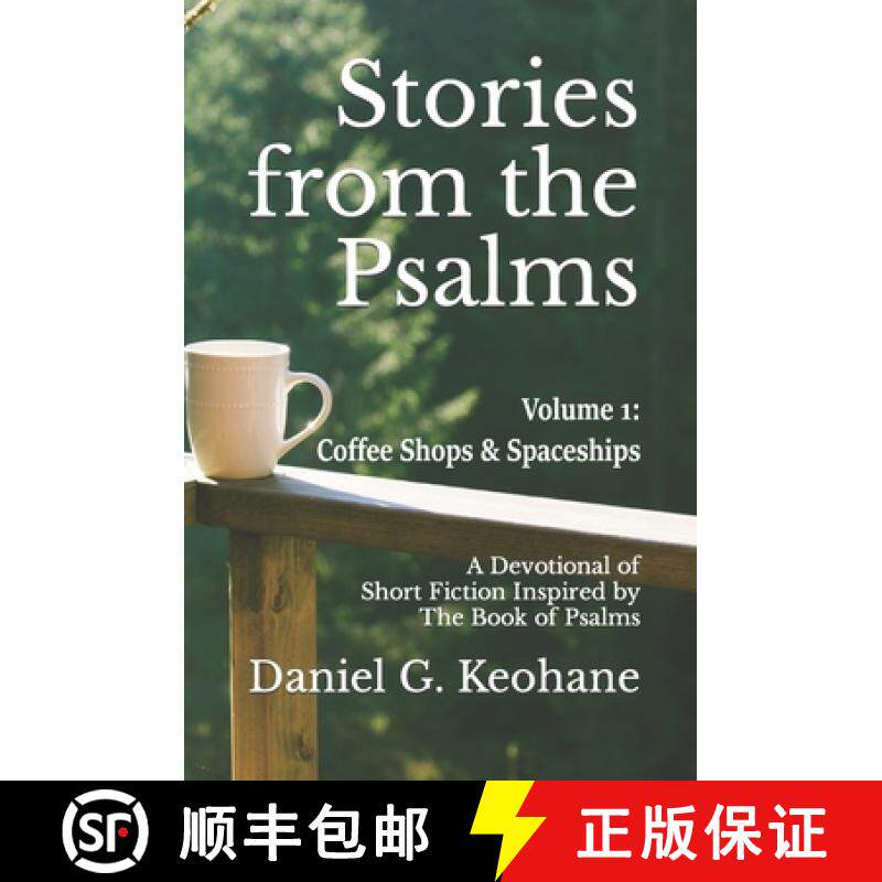 预订 Stories from the Psalms, Volume 1: A Devotional of Short Fiction Inspired by The Book of Psalms [9780983732990]