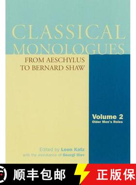 【3-4周达】Classical Monologues: Older Men: From Aeschylus to Bernard Shaw, Volume 2 [9781557835765]