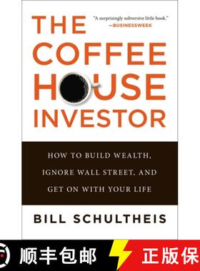 【3-4周达】The Coffeehouse Investor: How to Build Wealth, Ignore Wall Street, and Get on with Your Life [9781591845843]