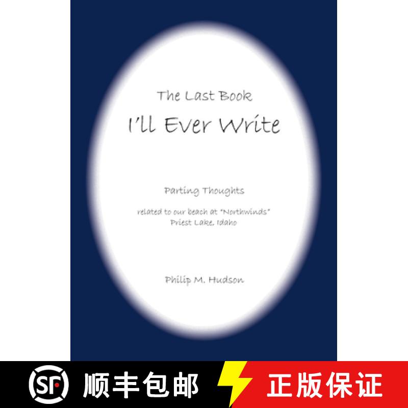 【3-4周达】The Last Book I'll Ever Write: Parting Thoughts related to our beach at Northwinds Priest ... [9781957077239]