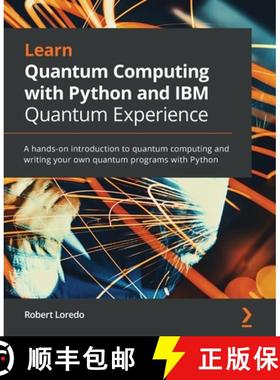 预订 Learn Quantum Computing with Python and IBM Quantum Experience: A hands-on introduction to quant... [9781838981006]