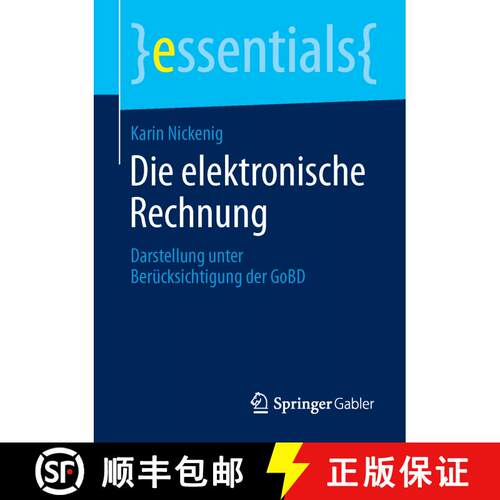 【3-4周达】Die elektronische Rechnung : Darstellung unter Berücksichtigung der GoBD [9783658113032]