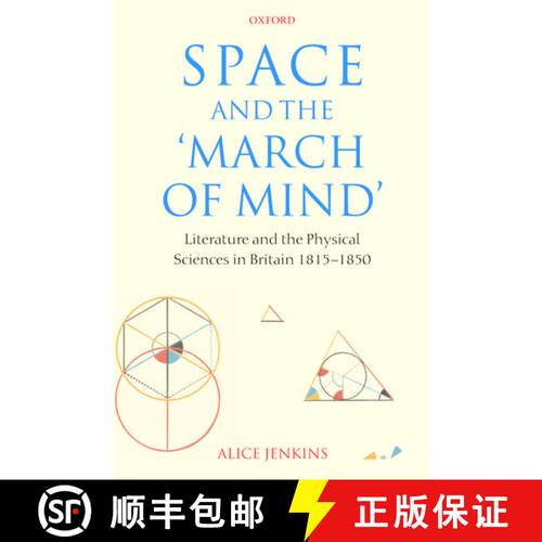 【3-4周达】精装 Space and the 'March of Mind': Literature and the Physical Sciences in Britain 1815-1850 [9780199209927]