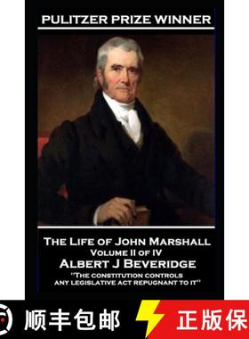 预订 John Marshall - The Life of John Marshall. Volume II of IV: 'The constitution controls any legis... [9781839675775]