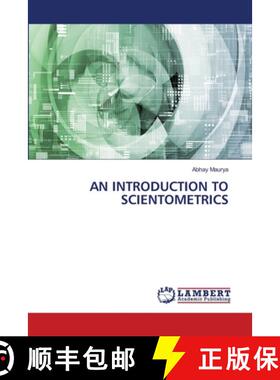 预订 AN INTRODUCTION TO SCIENTOMETRICS [9786203580693]