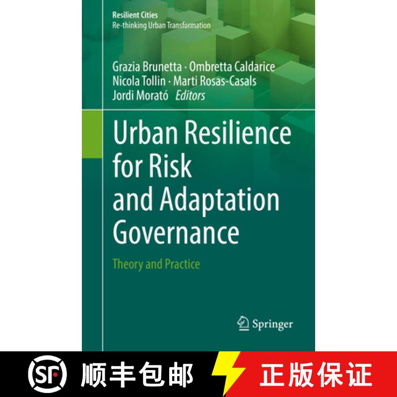【3-4周达】Urban Resilience for Risk and Adaptation Governance: Theory and Practice [9783319769431]