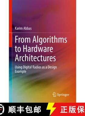 【3-4周达】From Algorithms to Hardware Architectures : Using Digital Radios as a Design Example [9783031086953]