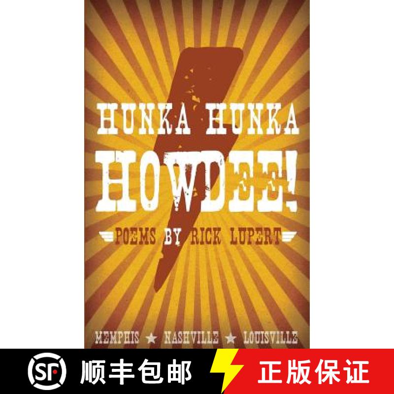预订 Hunka Hunka Howdee! Poetry from Memphis, Nashville, and Louisville [9781733027809]