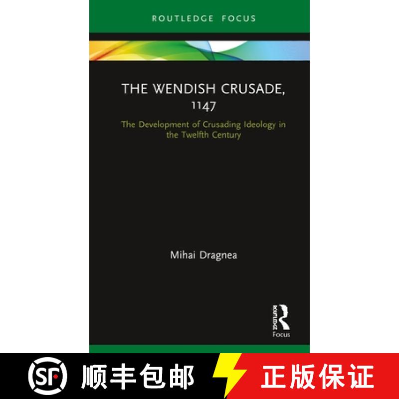 【3-4周达】The Wendish Crusade, 1147: The Development of Crusading Ideology in the Twelfth Century [9780367366964]