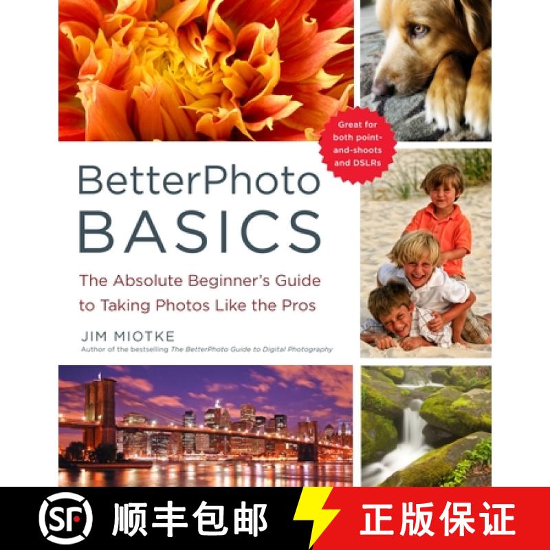 【3-4周达】BetterPhoto Basics: The Absolute Beginner's Guide to Taking Photos Like a Pro [9780817405021]