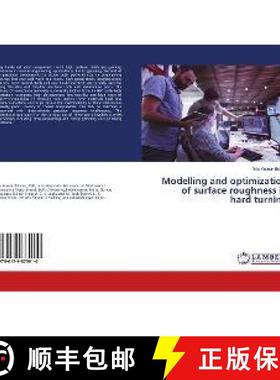 预订 Modelling and optimization of surface roughness in hard turning [9786139875610]