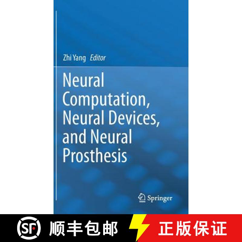 【3-4周达】Neural Computation, Neural Devices, and Neural Prosthesis [9781461481508]