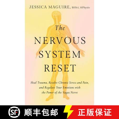 预订 The Nervous System Reset: Heal Trauma, Resolve Chronic Pain, and Regulate Your Emotions with the... [9781538757130]