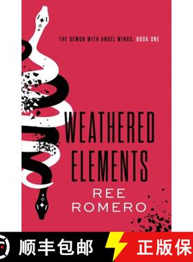 预订 Weathered Elements: The Demon With Angel Wings: Book One [9781737560708]