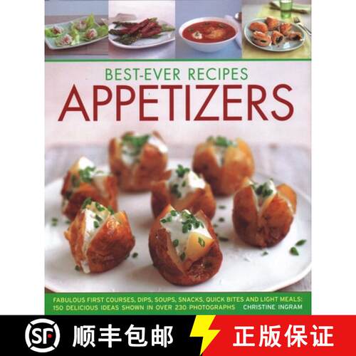 【3-4周达】精装 Best-Ever Recipes Appetizers: Fabulous first courses, dips, snacks, quick bites and l... [9781846811920]