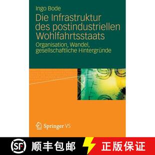 【3-4周达】Die Infrastruktur des postindustriellen Wohlfahrtsstaats : Organisation, Wandel, gesellsch... [9783531194271]
