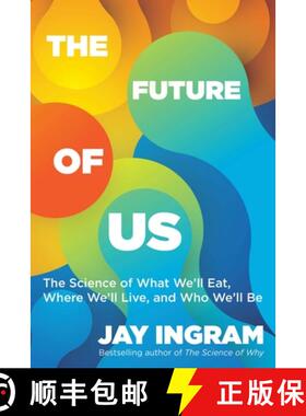 【3-4周达】The Future of Us: The Science of What We'll Eat, Where We'll Live, and Who We'll Be [9781668081150]
