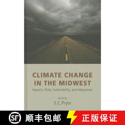 【3-4周达】精装 Climate Change in the Midwest: Impacts, Risks, Vulnerability, and Adaptation [9780253006820]
