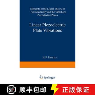 【3-4周达】Linear Piezoelectric Plate Vibrations: Elements of the Linear Theory of Piezoelectricity a... [9781489962218]