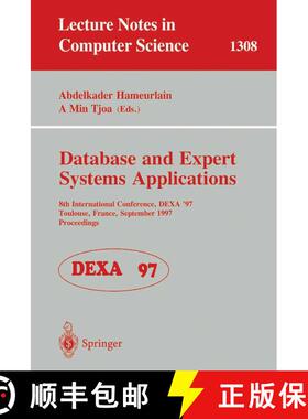 【3-4周达】Database and Expert Systems Applications : 8th International Conference, DEXA'97, Toulouse... [9783540634782]