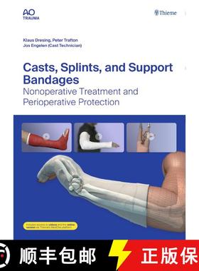 【3-4周达】Casts, Splints, and Support Bandages: Nonoperative Treatment and Perioperative Protection [9783132444720]