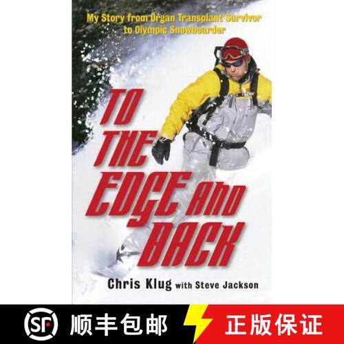 【3-4周达】To the Edge and Back: My Story from Organ Transplant Survivor to Olympic Snowboarder [9780786714223]