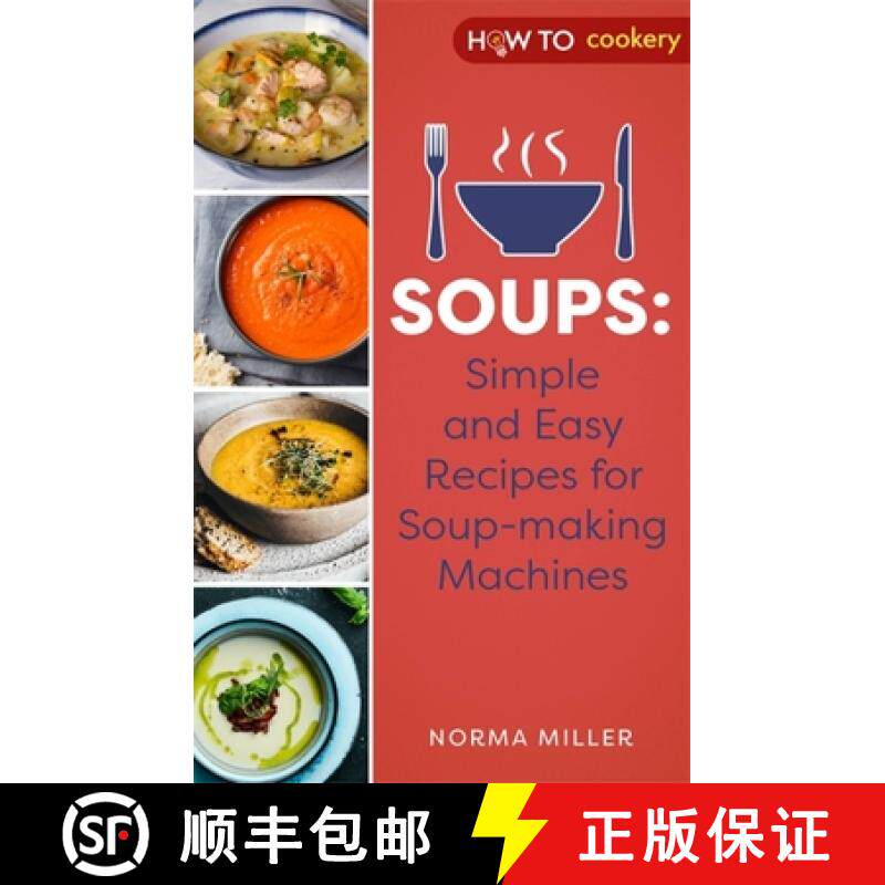 【3-4周达】Soups: Simple and Easy Recipes for Soup-Making Machines [9781472146977]
