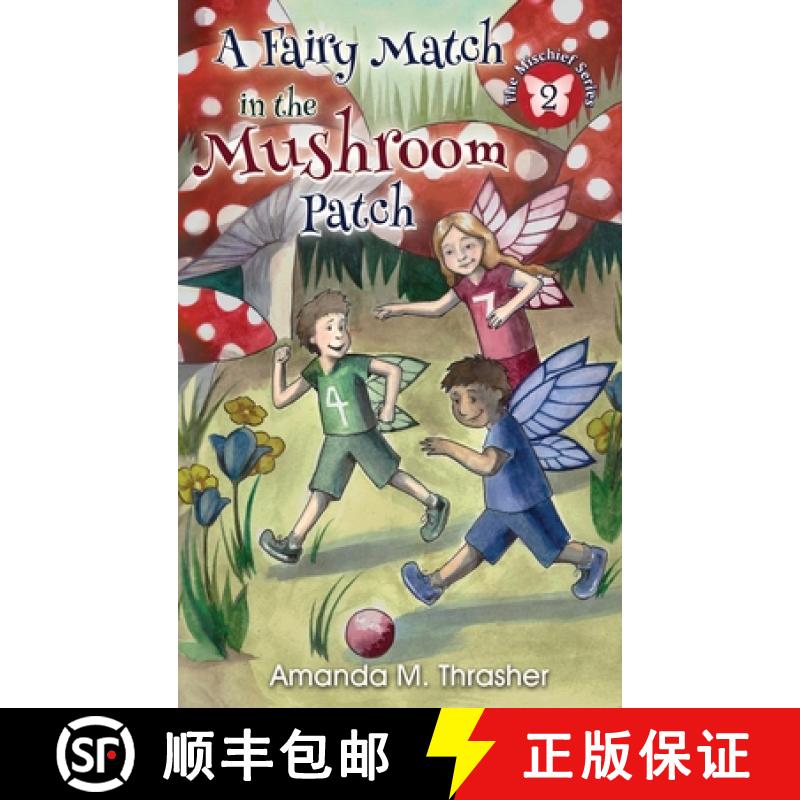 【3-4周达】A Fairy Match in the Mushroom Patch [9781940834870]