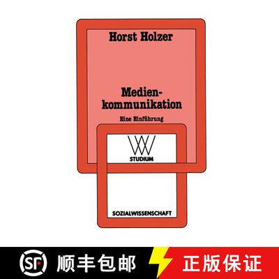 【3-4周达】Medienkommunikation : Einführung in handlungs- und gesellschaftstheoretische Konzeptionen [9783531221724]