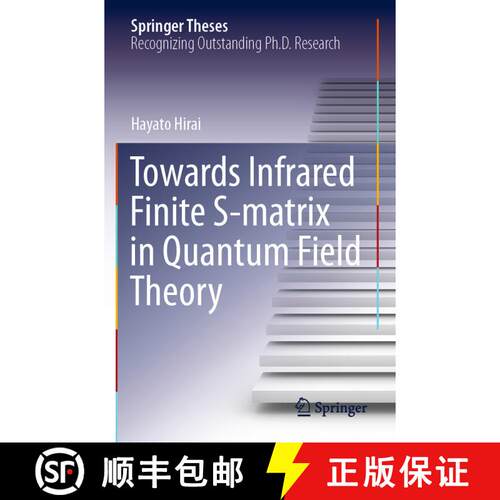 【3-4周达】Towards Infrared Finite S-matrix in Quantum Field Theory [9789811630477]