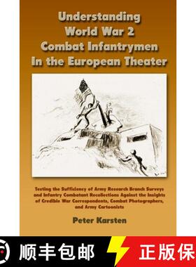 【3-4周达】Understanding World War 2 Combat Infantrymen In the European Theater: Testing the Sufficie... [9781678115401]